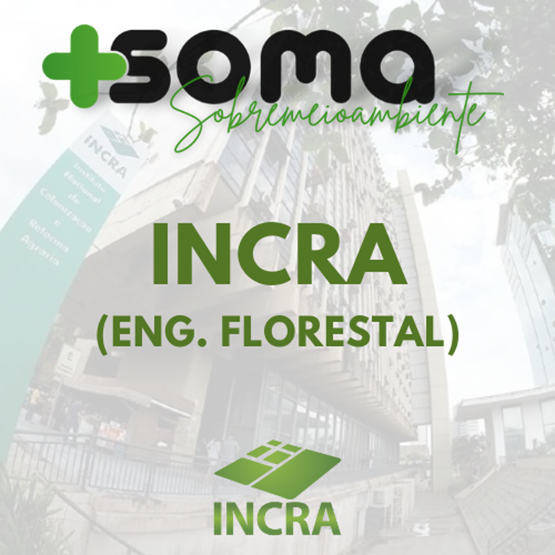 INCRA - Instituto Nacional de Colonização e Reforma Agrária (Eng. Florestal)