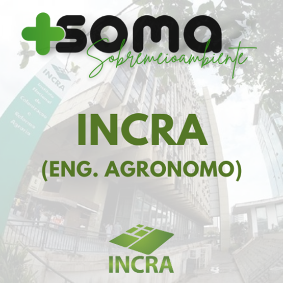 INCRA - Instituto Nacional de Colonização e Reforma Agrária (Eng. Agrônomo)