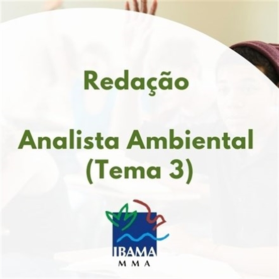 Redação p/ Analista Ambiental (IBAMA)-Tema 3