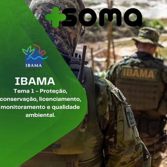 PÓS-EDITAL- IBAMA Tema 1: (Proteção, conservação, licenciamento, monitoramento e qualidade ambiental)